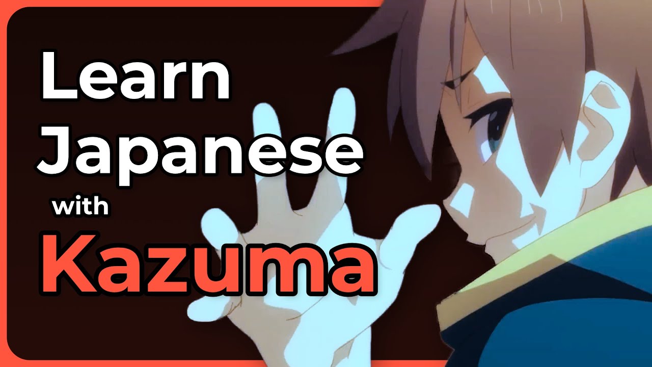 Kazuma Teaches You Japanese – Konosuba